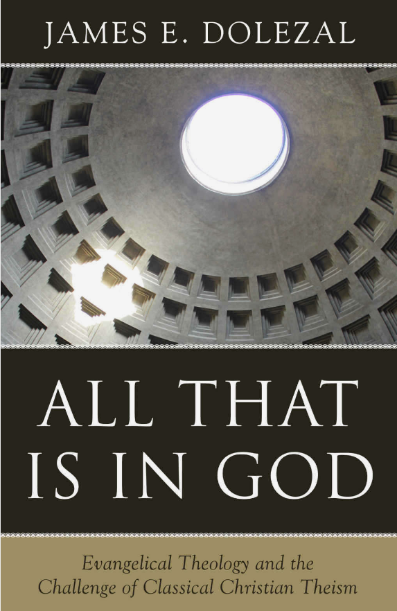Cover of All That is in God by James E. Dolezal